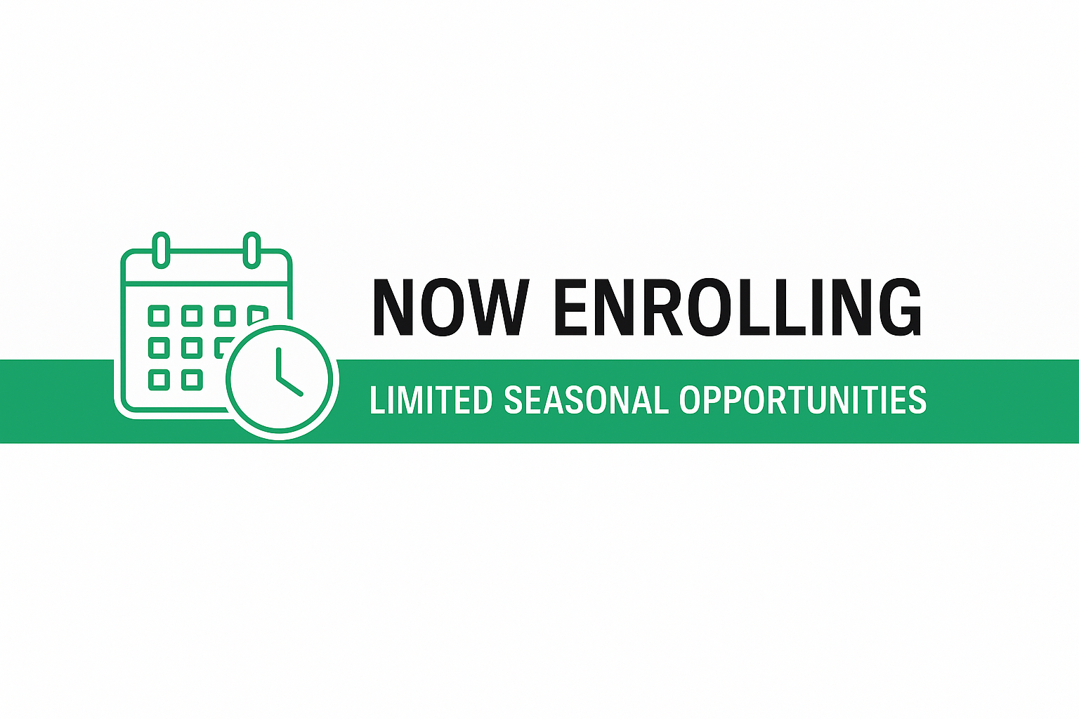 Open enrollment limited seasonal opportunities